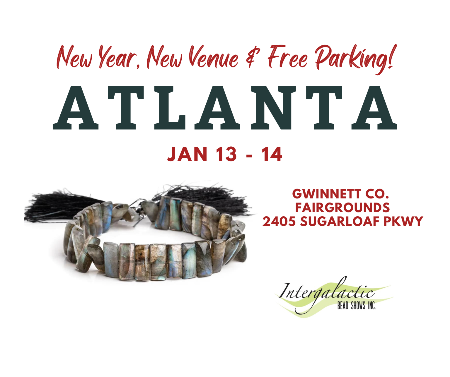 Atlanta, GA January 1314, 2024 New Venue Intergalactic Beadshows